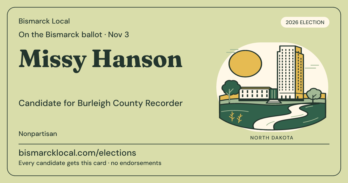 Missy Hanson, Burleigh County Recorder, November 3, 2026 — Bismarck Local candidate card