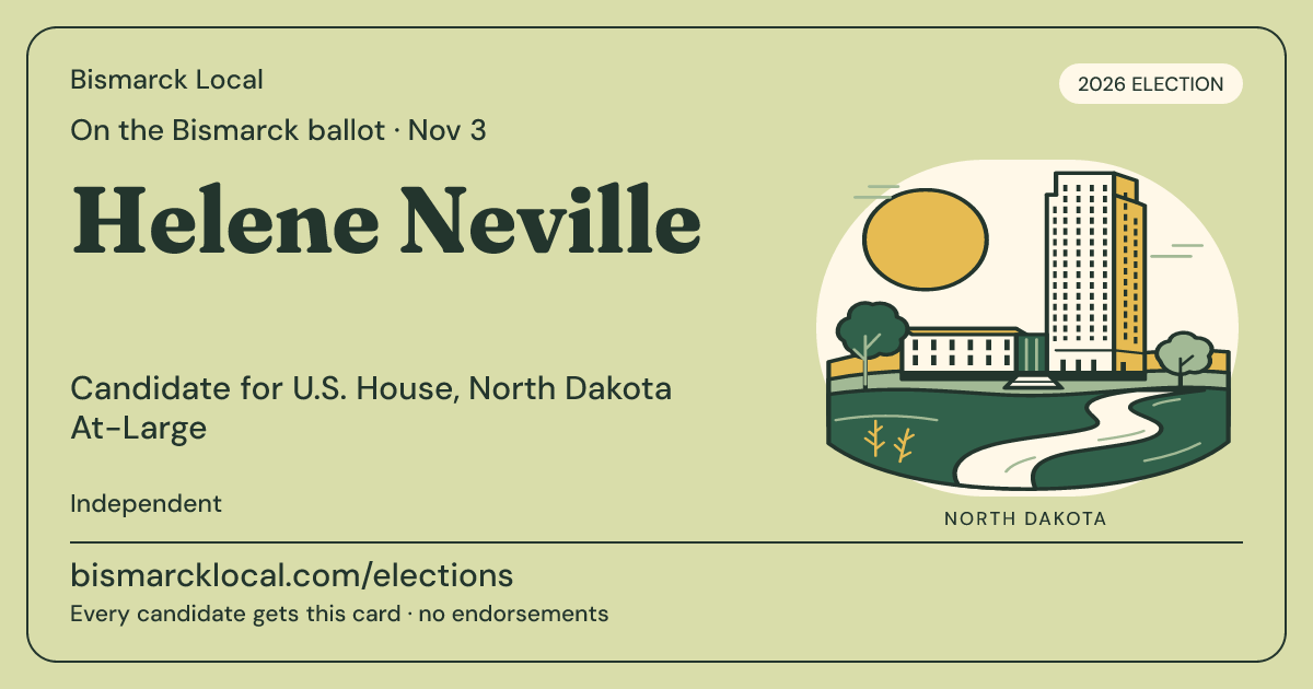 Helene Neville, U.S. House, North Dakota At-Large, November 3, 2026 — Bismarck Local candidate card