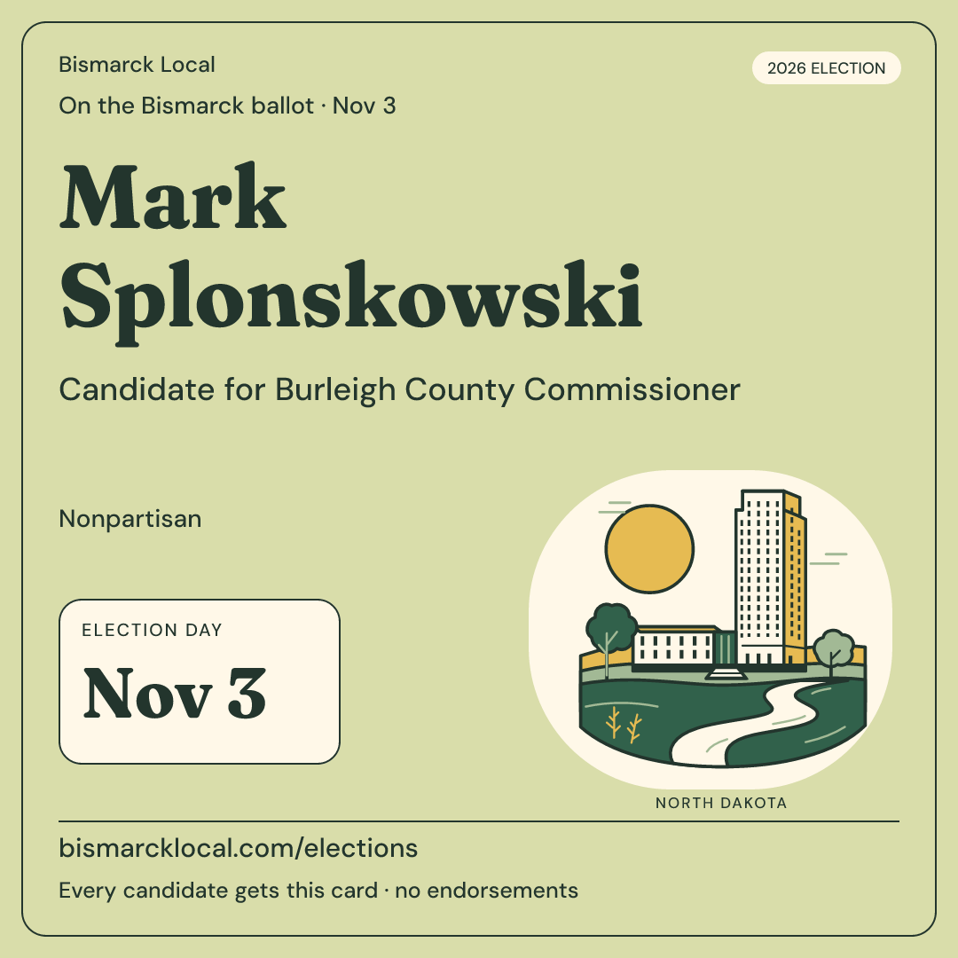 Local Service Adds Mark Splonskowski for Burleigh County Commissioner — Bismarck 2026 ...